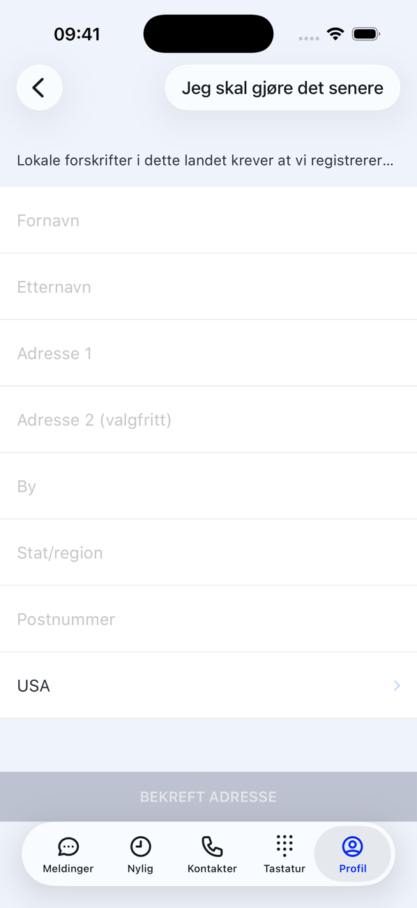 Skjermen Adresse kreves med feltene Fornavn, Etternavn, Adresse, By, Fylke/region, Postnummer og Land, knappen Jeg gjør det senere og BEKREFT ADRESSE